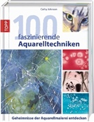 Cathy Johnson - 100 faszinierende Aquarelltechniken