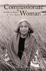 John Kolstoe - Compassionate Woman: The Life and Legacy of Patricia Locke