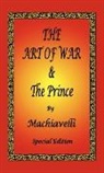 Niccolo Machiavelli, Niccolò Machiavelli - The Art of War & the Prince by Machiavelli - Special Edition