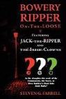 Steve Farrell, M. Stefan Strozier, Matthew Ward - Bowery Ripper on the Loose: Featuring Jack the Ripper and the Irish Clowns