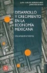 Juan Carlos Moreno-Brid, Jaime Ros Bosch - Desarrollo y Crecimiento En La Economia Mexicana: Una Perspectiva Historica