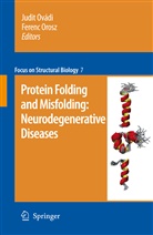 Orosz, Orosz, Ferenc Orosz, Judi Ovádi, Judit Ovádi - Protein folding and misfolding: neurodegenerative diseases