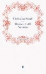 Christina Stead, Stead Christina, Christina Stead - House of All Nations