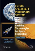 Claudi Bruno, Claudio Bruno, Bernd Chudoba, Paul A Czysz, Paul A. Czysz - Future Spacecraft Propulsion Systems