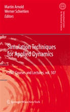 Marti Arnold, Martin Arnold, Schiehlen, Schiehlen, Werner Schiehlen - Simulation Techniques for Applied Dynamics