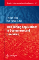 I-Hsie Ting, I-Hsien Ting, Wu, Wu, Hui-Ju Wu - Web Mining Applications in E-Commerce and E-Services