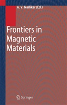 Anant V. Narlikar, Anan V Narlikar, Anant V Narlikar - Frontiers in Magnetic Materials