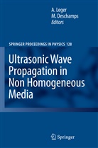 Deschamps, Deschamps, Marc Deschamps, Alai Leger, Alain Leger - Ultrasonic Wave Propagation in Non Homogeneous Media