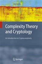 Jörg Rothe - Complexity Theory and Cryptology