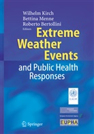 R Bertollini, R. Bertollini, Wilhelm Kirch, Menne, B Menne, B. Menne - Extreme Weather Events and Public Health Responses