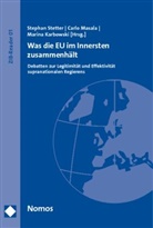 Marina Karbowski, Carlo Masala, Stephan Stetter - Was die EU im Innersten zusammenhält