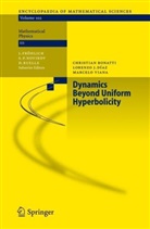 Christia Bonatti, Christian Bonatti, Lorenzo Díaz, Lorenzo J Díaz, Lorenzo J. Díaz, Marcelo Viana - Dynamics Beyond Uniform Hyperbolicity