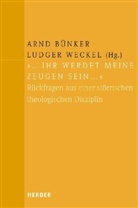 Arnd Bünker, Ludger Weckel - "Ihr werdet meine Zeugen sein . . ."