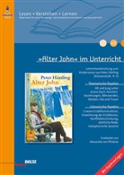 Peter Härtling, Alexandra von Plüskow, Alexandra von Plüskow, Marc Böhmann, Regine Schäfer-Munro - 'Alter John' im Unterricht