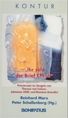 Reinhard Marx, Peter Schallenberg - 'Ihr seid der Brief Christi'