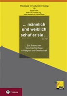 Sigrid Eder, Irmtraud Fischer, Sigrid Eder, Irmtraud Fischer - ... männlich und weiblich schuf er sie... (Gen 1,27)