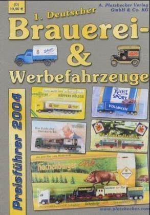 1. Deutscher Brauerei- & Werbefahrzeuge Preisführer 2004