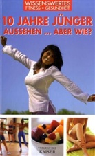 10 Jahre jünger aussehen ... aber wie?