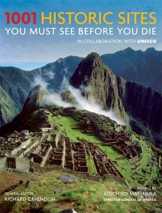 Richard Cavendish, Richard Cavendish - 1001 Historic Sites: You Must See Before You Die
