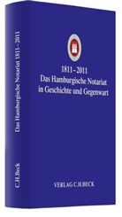 Bernt Ancker, Hamburgischen Notarkammer, Rainer Postel - 1811-2011 - Das Hamburgische Notariat in Geschichte und Gegenwart