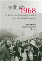 Marti Klimke, Martin Klimke, Scharloth, Scharloth, Joachim Scharloth - 1968. Handbuch zur Kultur- und Mediengeschichte der Studentenbewegung