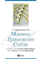 Bradshaw, D Bradshaw, David Bradshaw, David (Worcester College Bradshaw, David Dettmar Bradshaw, Kevin J. H. Dettmar... - Companion to Modernist Literature and Culture