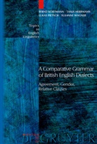 Tanja Herrmann, Bernd Kortmann, Lukas Pietsch, Lukas et Pietsch, Susanne Wagner, Tanja Herrmann... - A Comparative Grammar of British English Dialects - Volume 1: Agreement, Gender, Relative Clauses
