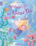 Isabel Abedi, Ana-Maria Weller - Ein Wunsch für die kleine Fee
