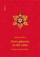 Reinhard Abeln - Denn geboren ist die Liebe
