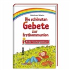 Reinhard Abeln, Ursula Harper - Die schönsten Gebete zur Erstkommunion