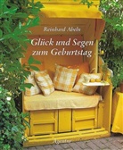 Reinhard Abeln - Glück und Segen zum Geburtstag