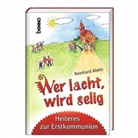 Reinhard Abeln - Wer lacht, wird selig