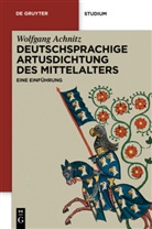 Wolfgang Achnitz, Wolfgang Achnitz - Das Mittelalter - Bd.2: Deutschsprachige Artusdichtung des Mittelalters