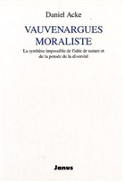 Daniel Acke - Vauvenargues Moraliste