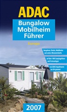 ADAC Bungalow-Mobilheim-Führer Europa 2007