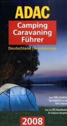 ADAC Camping-Caravaning-Führer 2008, m. CD-ROM: Deutschland, Nordeuropa