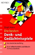 Birgit Adam - Die besten Denk- und Gedächtnisspiele