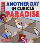 Scott Adams - Another Day in Cubicle Paradise
