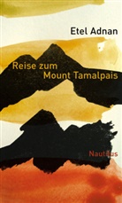 Etel Adnan, Klaudia Ruschkowski - Reise zum Mount Tamalpais