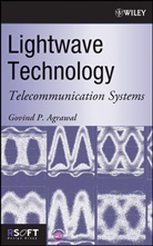 Agrawal, G.p. Agrawal, Govind P. Agrawal, Govind P. (The Institute of Optics Agrawal, GP Agrawal - Lightwave Technology