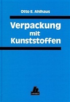 Otto E. Ahlhaus - Verpackung mit Kunststoffen