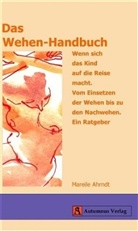 Mareile Ahrndt - Das Wehen-Handbuch