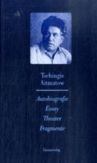 Tschingis Aitmatow - Autobiografie, Essay, Theater, Fragmente