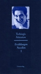 Tschingis Aitmatow - Erzählungen und Novellen. Tl.1