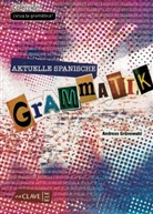 Aktuelle Spanische Grammatik: Grammatik