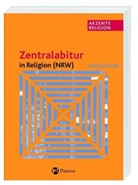 Heribert Fischer - Akzente Religion: Zentralabitur in Religion NRW, Abitur