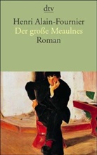 Henri Alain-Fournier - Der große Meaulnes