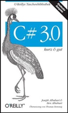 Ben Albahari, Joseph Albahari - C sharp 3.0 kurz & gut