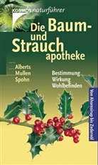 Andreas Alberts, Peter Mullen, Margot Spohn - Die Baum- und Strauchapotheke