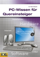 Peter Albrecht - PC-Wissen für Quereinsteiger